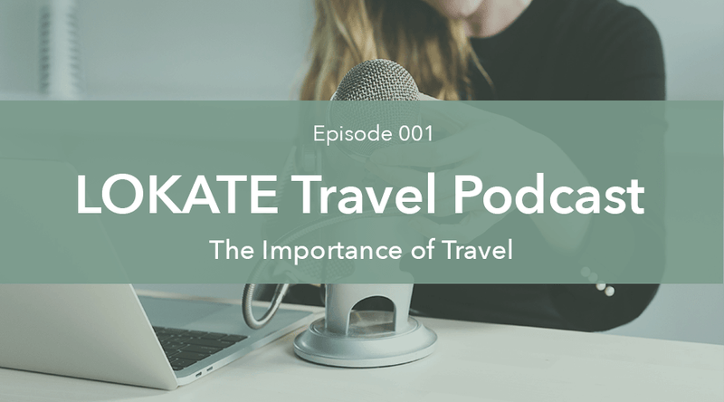 Episode 001: The Importance of Travel